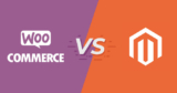 Magento vs WooCommerce – Which one is Better?