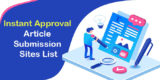 The Ultimate Guide to Instant Approval Article Submission Sites in 2024