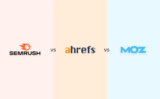 Semrush vs Ahrefs vs Moz – Which One is worthy?